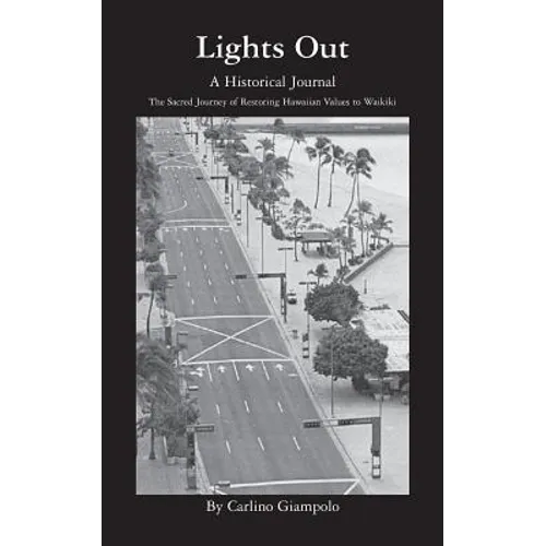 Lights Out - A Historical Journal - Restoring Hawaiian Values to Waikiki