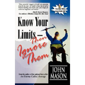 Know Your Limits-Then Ignore Them