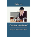 Outside the Board: Diary of a Professional Go Player