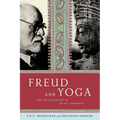 Freud and Yoga: Two Philosophies of Mind Compared