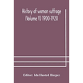 History Of Woman Suffrage (Volume V) 1900-1920