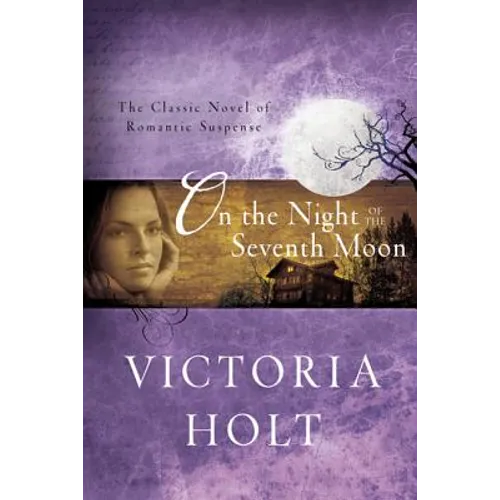 On the Night of the Seventh Moon: The Classic Novel of Romantic Suspense