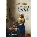 Nothing but God
