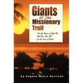 Giants of the Missionary Trail