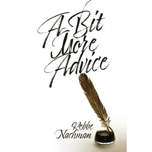 A Bit More Advice: (Eitzot Hamevo'arot)