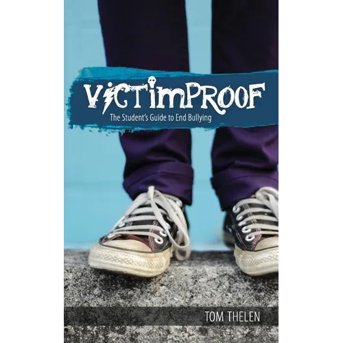 VICTIMPROOF - The Student's Guide to End Bullying: America's #1 Anti-Bullying Program