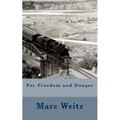 For Freedom and Danger