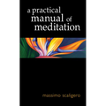 A Practical Manual of Meditation