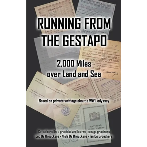 Running from the Gestapo: 2,000 Miles over Land and Sea
