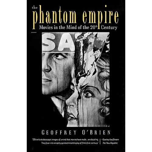 The Phantom Empire: Movies in the Mind of the Twentieth Century