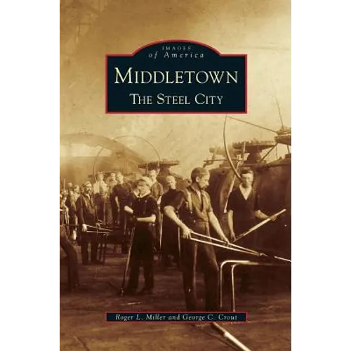 Middletown: The Steel City