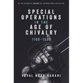 Special Operations in the Age of Chivalry, 1100-1550