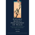 Daisaku Ikeda's Philosophy of Peace: Dialogue, Transformation and Global Citizenship