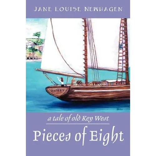 Pieces of Eight: A Tale of Old Key West