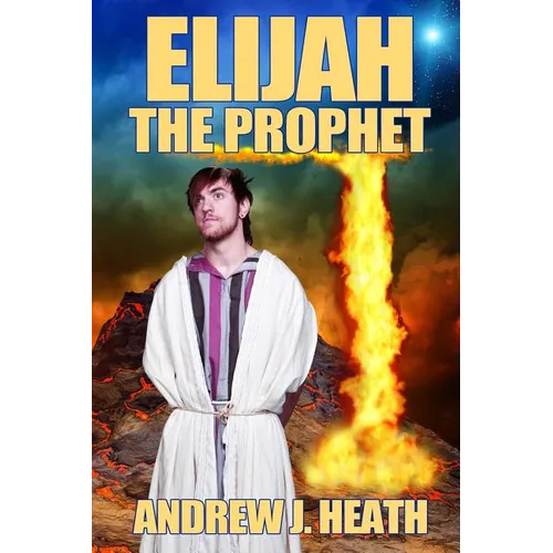 Elijah, the Prophet
