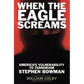 When the Eagle Screams: America's Vulnerability to Terrorism
