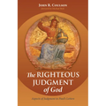 The Righteous Judgment of God: Aspects of Judgment in Paul's Letters