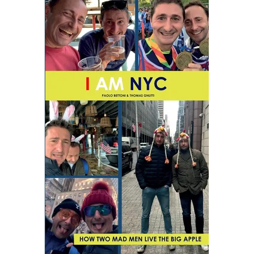 I Am NYC: How Two Mad Man Live the Big Apple