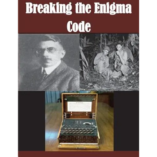 Breaking the Enigma Code