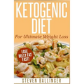 Ketogenic Diet: For Ultimate Weight Loss ? Lose Belly Fat Fast