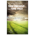Time Present and Time Past