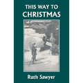 This Way to Christmas (Yesterday's Classics)
