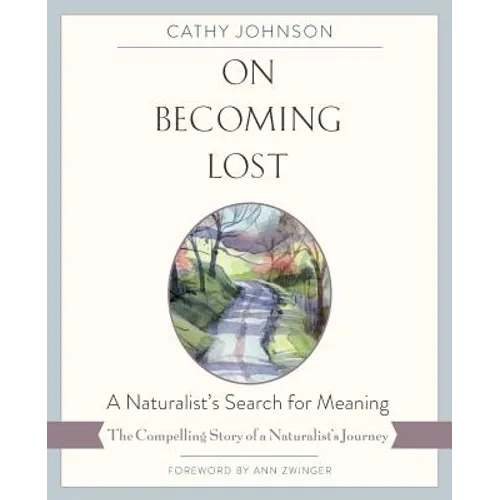 On Becoming Lost: A Naturalist's Search for Meaning