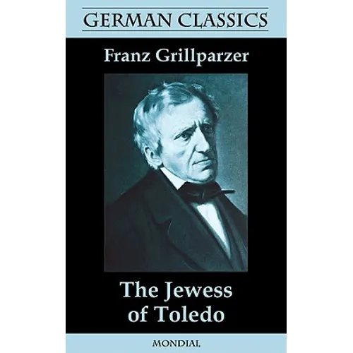 The Jewess of Toledo (German Classics)