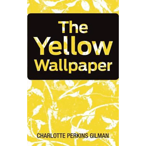 The Yellow Wallpaper