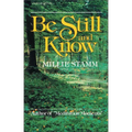 The Be Still and Know