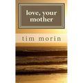 Love, Your Mother: A Little Love Story