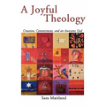 A Joyful Theology: Creation, Commitment, and an Awesome God