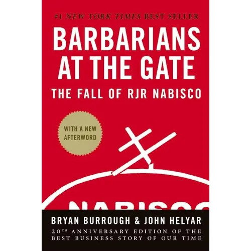 Barbarians at the Gate: The Fall of RJR Nabisco