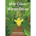 Mary Canary and the Worried Feeling