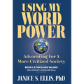 Using My Word Power: Advocating for a More Civilized Society