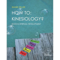 How to: Kinesiology? Book 8: Spiritual Development: Book 8: Spiritual Development