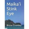 Maika'i Stink Eye