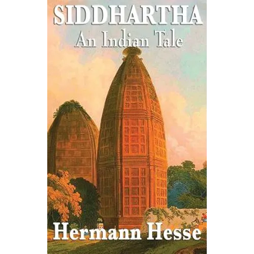Siddhartha: A Novel of Self-Discovery and the Search for Inner Understanding