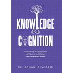 Knowledge and Cognition: The Teachings of Philosophers and Mystical Sufi Masters "The Knowledge Series " - Hardcover