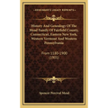 History And Genealogy Of The Mead Family Of Fairfield County, Connecticut, Eastern New York, Western Vermont And Western Pennsylvania: From 1180-1900