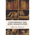 Concerning the Jews (annotated)