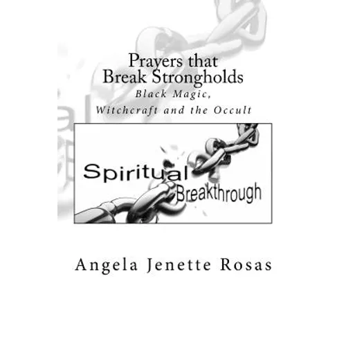 Prayers that Break Strongholds: Black Magic, Witchcraft and the Occult