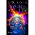Intuition & Psychic Ability: Your Spiritual GPS
