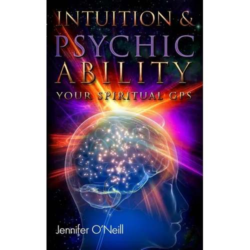 Intuition & Psychic Ability: Your Spiritual GPS