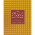 The Chinese Chicken Cookbook: 100 Easy-To-Prepare, Authentic Recipes for the AME