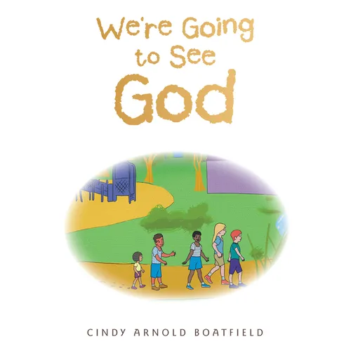 We're Going to See God