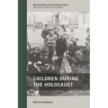 Children During the Holocaust