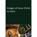 Images of Jesus Christ in Islam