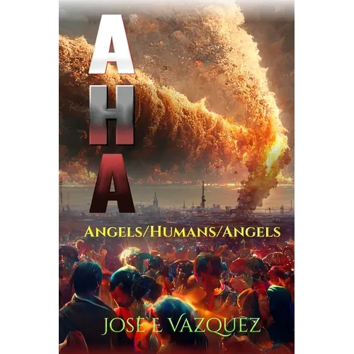A H a: Angels/Humans/Angels