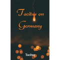 Tacitus on Germany